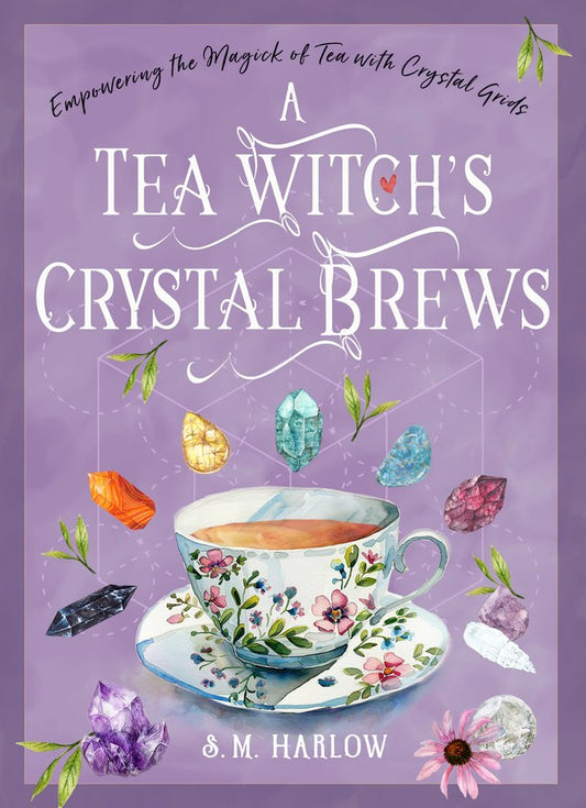 BOOK A TEA WITCHS CRYSTAL BREWS BY S HARLOW